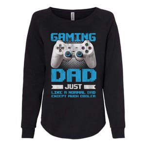 Gaming Dad Papa Daddy Dad Fatherhood Fathers Day Cool Gift Womens California Wash Sweatshirt