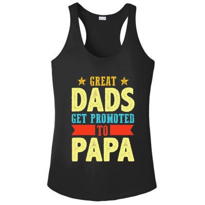 Great Dads Promoted To Papa Dad Daddy Father Stepdad Poppa Ladies PosiCharge Competitor Racerback Tank