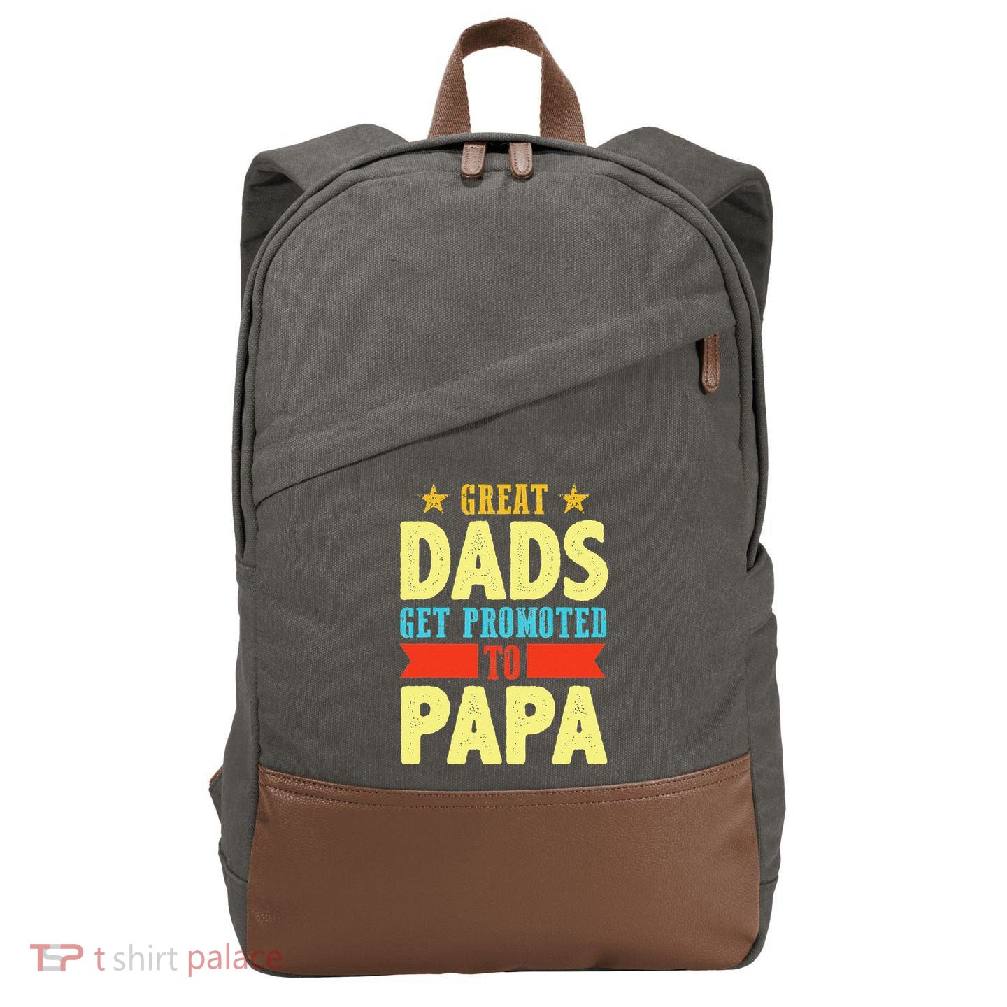 Great Dads Promoted To Papa Dad Daddy Father Stepdad Poppa Cotton Canvas Backpack