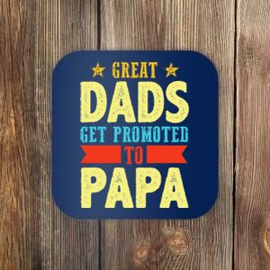 Great Dads Promoted To Papa Dad Daddy Father Stepdad Poppa Coaster