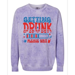 Getting Drunk Please Wait 4th Of July Colorblast Crewneck Sweatshirt