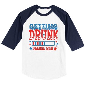 Getting Drunk Please Wait 4th Of July Baseball Sleeve Shirt