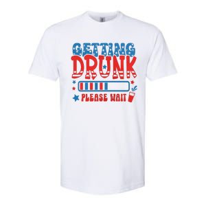 Getting Drunk Please Wait 4th Of July Softstyle CVC T-Shirt