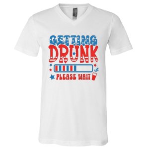 Getting Drunk Please Wait 4th Of July V-Neck T-Shirt