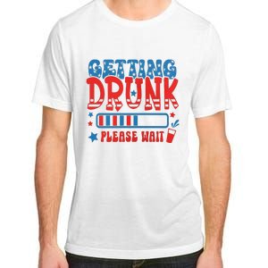 Getting Drunk Please Wait 4th Of July Adult ChromaSoft Performance T-Shirt