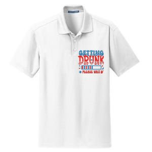 Getting Drunk Please Wait 4th Of July Dry Zone Grid Polo