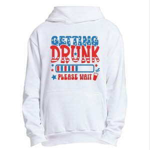 Getting Drunk Please Wait 4th Of July Urban Pullover Hoodie