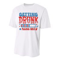 Getting Drunk Please Wait 4th Of July Performance Sprint T-Shirt