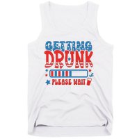 Getting Drunk Please Wait 4th Of July Tank Top