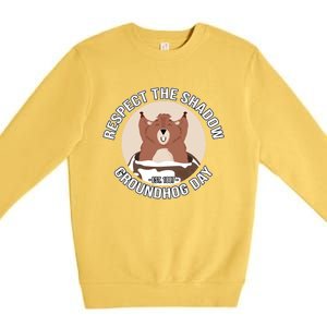 Groundhog Day Respect The Shadow Teens Great Gift Premium Crewneck Sweatshirt