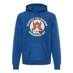 Groundhog Day Respect The Shadow Teens Great Gift Premium Hoodie