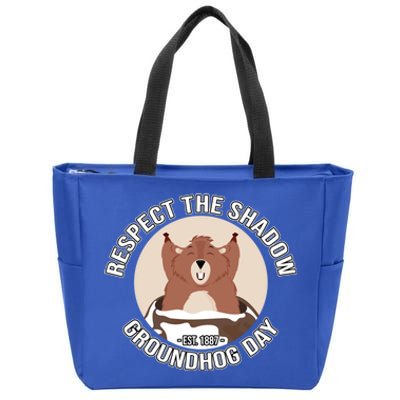 Groundhog Day Respect The Shadow Teens Great Gift Zip Tote Bag