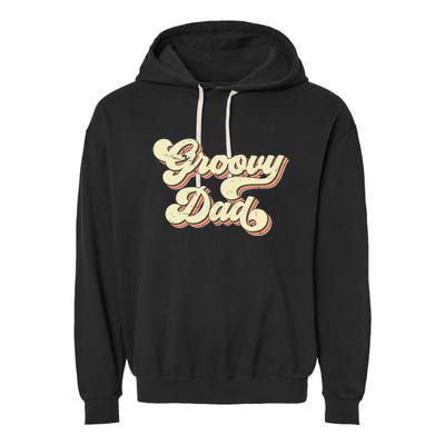 Groovy Dad Retro 70s Aesthetic Vintage Papa FatherS Day Garment-Dyed Fleece Hoodie