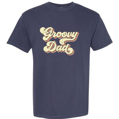 Groovy Dad Retro 70s Aesthetic Vintage Papa FatherS Day Garment-Dyed Heavyweight T-Shirt