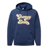 Groovy Dad Retro 70s Aesthetic Vintage Papa FatherS Day Performance Fleece Hoodie