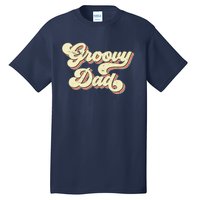 Groovy Dad Retro 70s Aesthetic Vintage Papa FatherS Day Tall T-Shirt