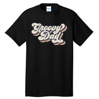 Groovy Dad Retro 70s Aesthetic Style Tall T-Shirt