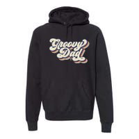 Groovy Dad Retro 70s Aesthetic Style Premium Hoodie