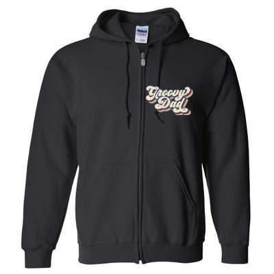 Groovy Dad Retro 70s Aesthetic Style Full Zip Hoodie