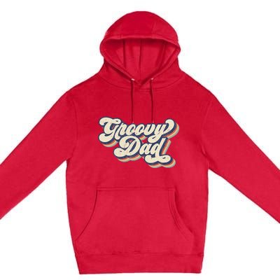 Groovy Dad Retro 70s Aesthetic Style Premium Pullover Hoodie