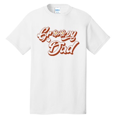 Groovy Dad Retro 70’s Birthday Flower Mom & Dad Matching Tall T-Shirt