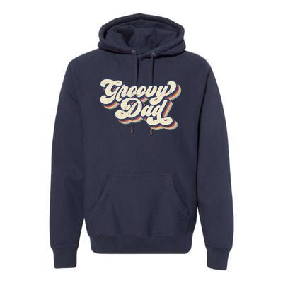 Groovy Dad Retro 70s Aesthetic Style Premium Hoodie