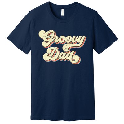 Groovy Dad Retro 70s Aesthetic Vintage Papa FatherS Day Premium T-Shirt