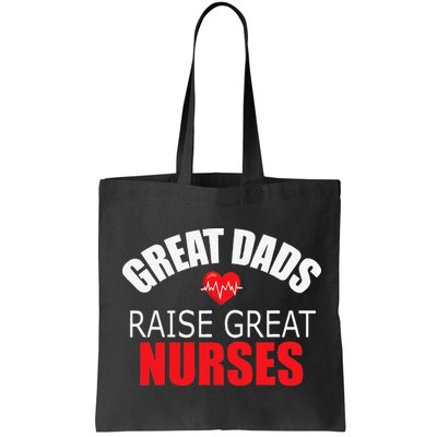 Great Dads Raise Nurses Nurses Month Father's Day Bag