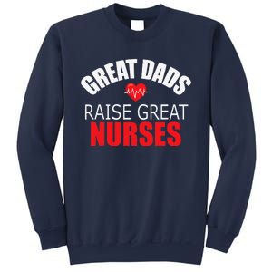 Great Dads Raise Nurses Nurses Month Father's Day Sweatshirt