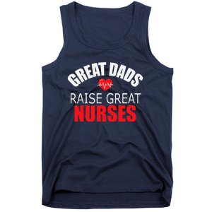 Great Dads Raise Nurses Nurses Month Father's Day Tank Top