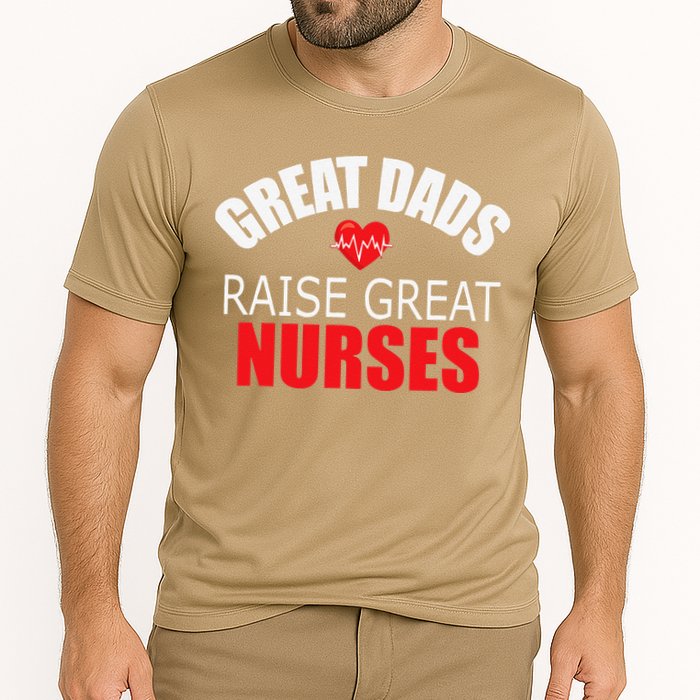 Great Dads Raise Nurses Nurses Month Father's Day Cooling Performance Crew T-Shirt