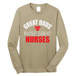 Great Dads Raise Nurses Nurses Month Father's Day Long Sleeve Shirt