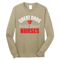 Great Dads Raise Nurses Nurses Month Father's Day Long Sleeve Shirt