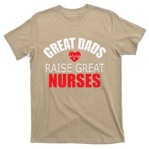 Great Dads Raise Nurses Nurses Month Father's Day T-Shirt