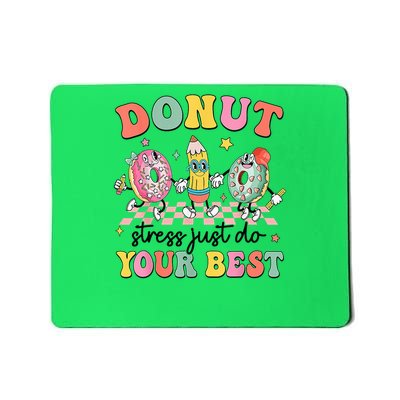 Groovy Donut Stress Just Do Your Best Testing Day Teachers Mousepad