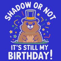 Groundhog Day Shadow Or Not T-Shirt