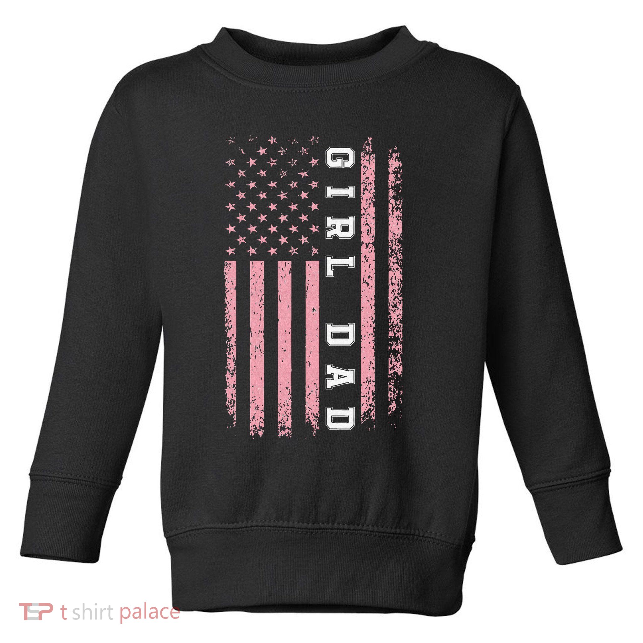 Girl Dad S Pink Flag Fathers Day Men Women Vintage Toddler Sweatshirt