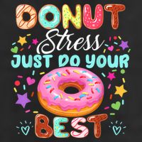 Groovy Donut Stress Just Do Your Best Testing Day Teachers Cool Comfort Performance Bucket Hat