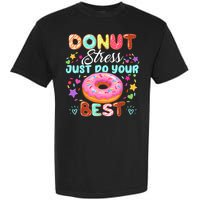 Groovy Donut Stress Just Do Your Best Testing Day Teachers Garment-Dyed Heavyweight T-Shirt