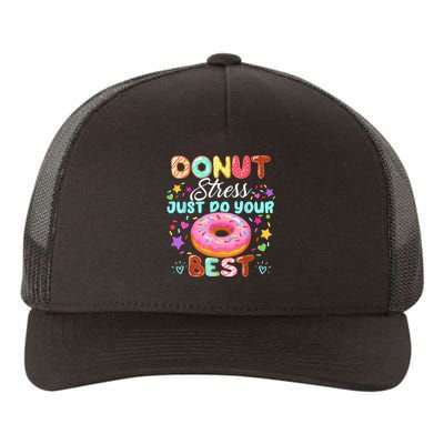 Groovy Donut Stress Just Do Your Best Testing Day Teachers Yupoong Adult 5-Panel Trucker Hat