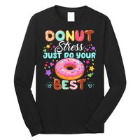 Groovy Donut Stress Just Do Your Best Testing Day Teachers Long Sleeve Shirt