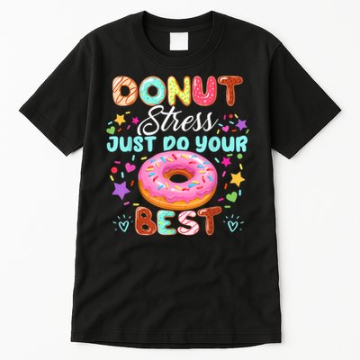 Groovy Donut Stress Just Do Your Best Testing Day Teachers Tall T-Shirt