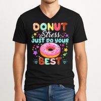 Groovy Donut Stress Just Do Your Best Testing Day Teachers V-Neck T-Shirt