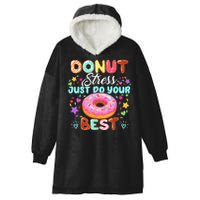 Groovy Donut Stress Just Do Your Best Testing Day Teachers Hooded Wearable Blanket