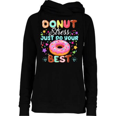 Groovy Donut Stress Just Do Your Best Testing Day Teachers Womens Funnel Neck Pullover Hood