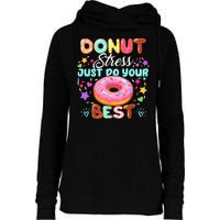 Groovy Donut Stress Just Do Your Best Testing Day Teachers Womens Funnel Neck Pullover Hood