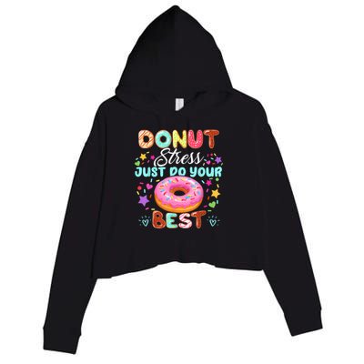 Groovy Donut Stress Just Do Your Best Testing Day Teachers Crop Fleece Hoodie