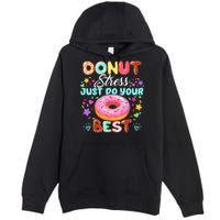 Groovy Donut Stress Just Do Your Best Testing Day Teachers Premium Pullover Hoodie