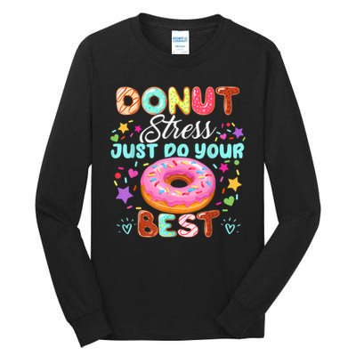 Groovy Donut Stress Just Do Your Best Testing Day Teachers Tall Long Sleeve T-Shirt