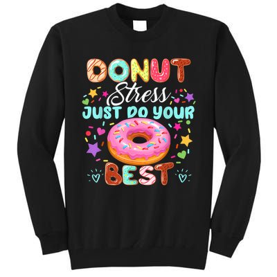 Groovy Donut Stress Just Do Your Best Testing Day Teachers Tall Sweatshirt